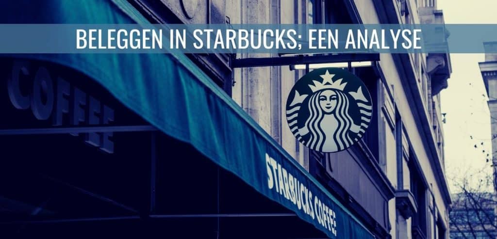 Beleggen in Starbucks; een analyse