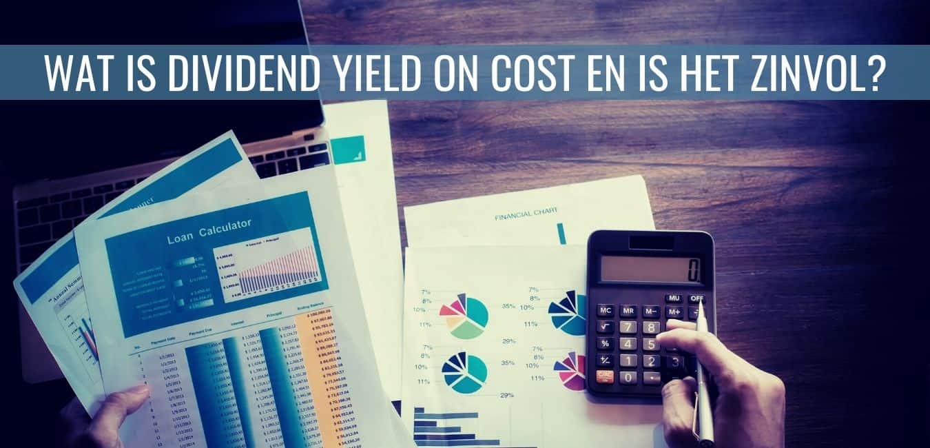 Wat is dividend yield on cost en is het zinvol